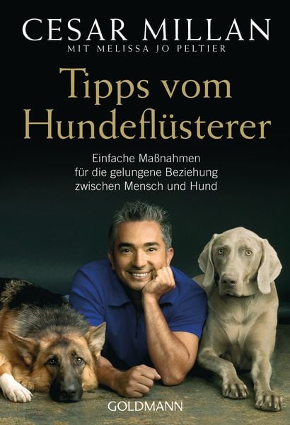 Buchcover „Tipps vom Hundeflüsterer“ von Cesar Millan, Ratgeber zur Beziehung zwischen Mensch und Hund, mit Autor und zwei Hunden auf dem Titel