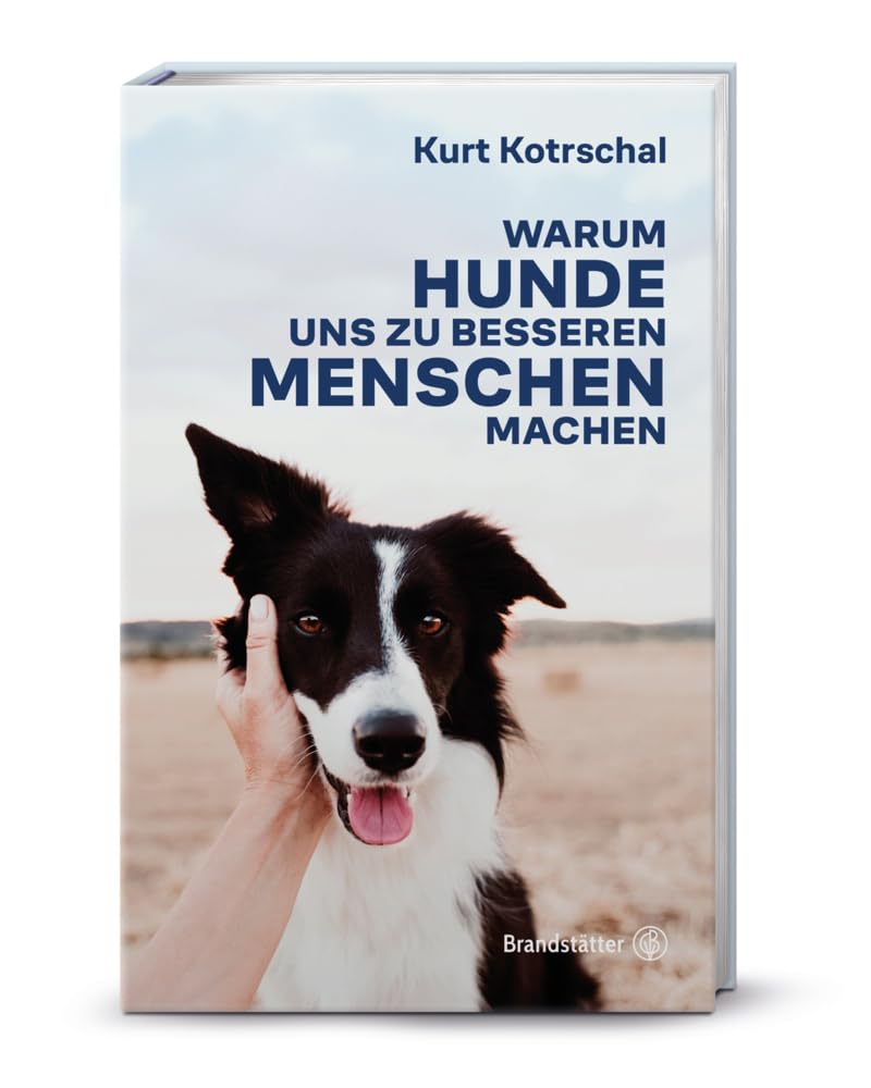 Buchcover „Warum Hunde uns zu besseren Menschen machen“ von Kurt Kotrschal, Sachbuch über die besondere Beziehung zwischen Mensch und Hund